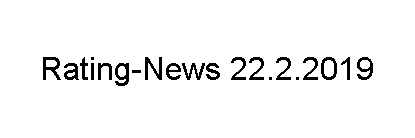 Rating-News 22.2.2019