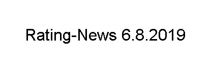 Rating-News 6.8.2019