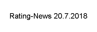 Rating-News 20.7.2018